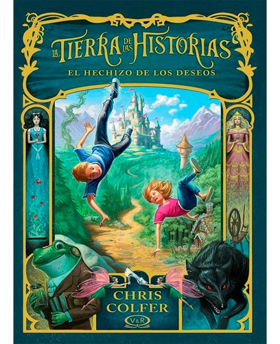 El hechizo de los deseos, de Colfer, Chris. Serie Tierra de las historias, vol. 1.0. Editorial Vrya, tapa blanda, edición 1.0 en español, 2016
