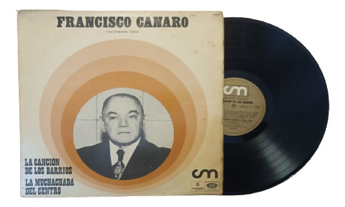 Francisco Canaro - La Cancion De Los Barrios - Disco Vinilo