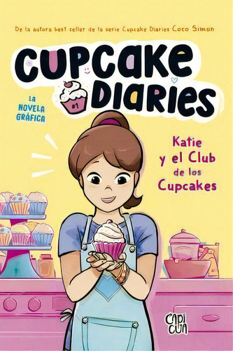 Katie Y El Club De Los Cupcakes, De Simon, Coco. Editorial Capicua, 2023