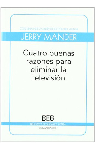 Cuatro Buenas Razones Para Eliminar La Television - Mander J
