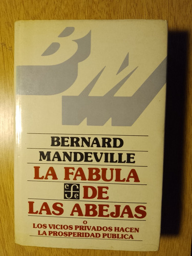 Bernard De Mandeville, La Fábula De Las Abejas (Usado)