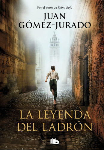 Libro: La Leyenda Del Ladrón. Gomez-jurado, Juan. Ediciones 