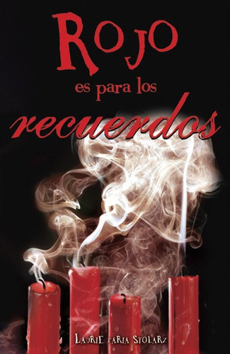 Rojo Es Para Los Recuerdos - Laurie Faria Stolarz - Tomo