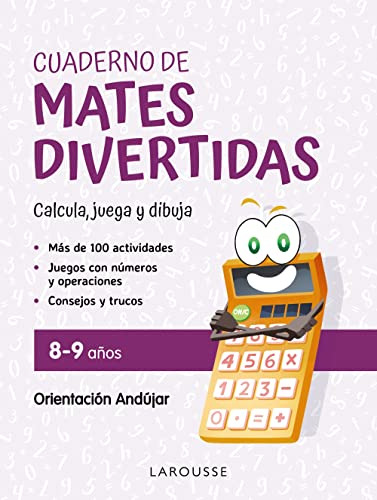 Cuaderno De Mates Divertidas 8-9 Años: Imagina Juega Y Calcu