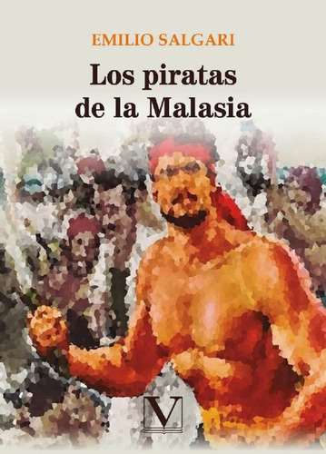 Los Piratas De La Malasia - Salgari, Emilio