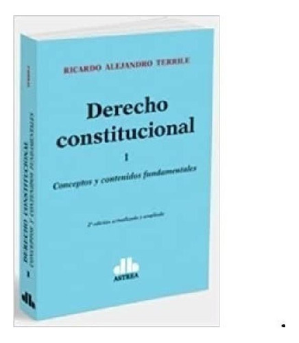 Libro Derecho Constitucional ( Tomo 1 ) De Ricardo A. Terri