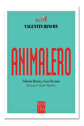 Animalero Bolsillo, De Valentin Rincon. Editorial Nostra Ediciones, Tapa Rustico, Edición 1.0, 2014
