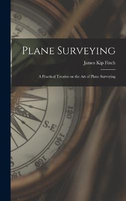 Libro Plane Surveying : A Practical Treatise On The Art O...