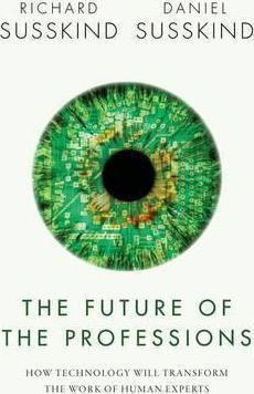 The Future Of The Professions : How Technology Wil(hardback)