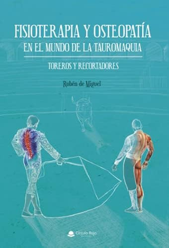 Libro: Fisioterapia Y Osteopatía En El Mundo De La Tauromaqu