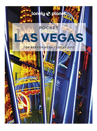 Lonely Planet Pocket Las Vegas - Andrea Schulte-peever. Eb17