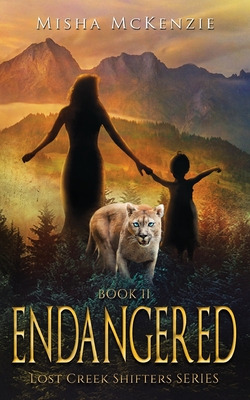 Libro Endangered: Lost Creek Shifter Series Book 2 - Mcke...