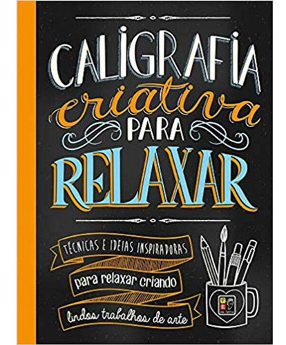 Libro Caligrafia Criativa Para Relaxar De Editora Pe Na Letr