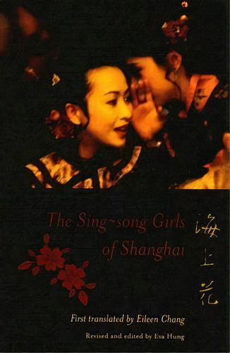 The Sing-song Girls Of Shanghai, De Han Bangqing. Editorial Columbia University Press, Tapa Blanda En Inglés