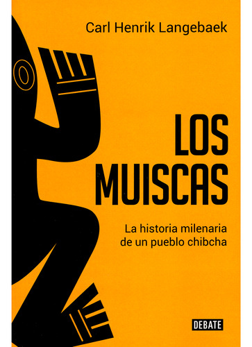 Los Muiscas / Carl Henrik Langebaek