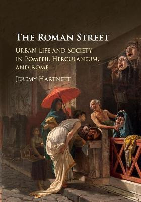 Libro The Roman Street : Urban Life And Society In Pompei...