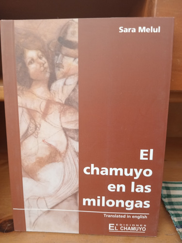 El Chamuyo En Las Milongas. Sara Melul