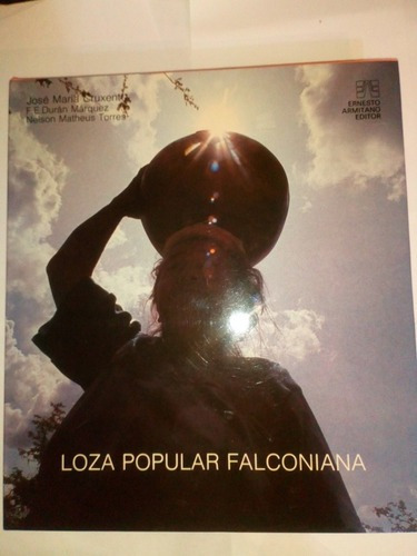 Libro Loza Popular Falconiana Armitano José Mari Cruxent New