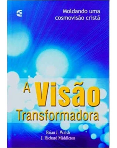 Livro A Visão Transformadora, De A Fiel. Editora Missão Evangélica Literária, Capa Mole Em Português, 2021