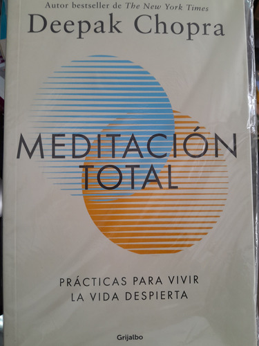 Meditación Total.  D. Chopra. Penguin.  Medit Vida Sin Estré