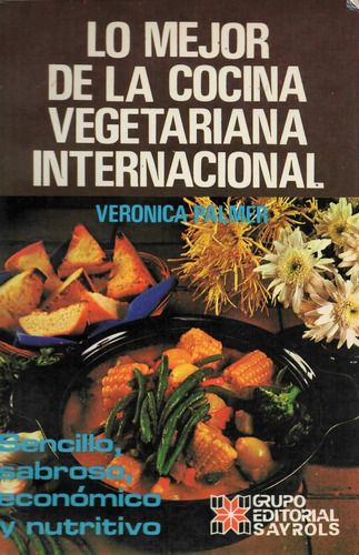 Lo Mejor De La Cocina Vegetariana Internacional - V. Palmer