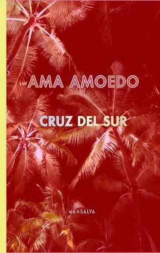 Cruz Del Sur - Ama Amoedo