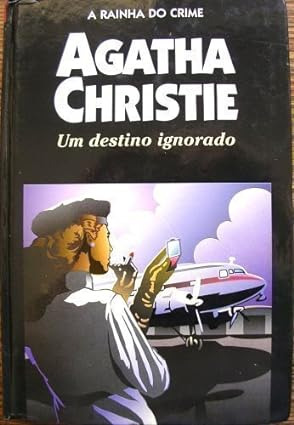 Livro Um Destino Ignorante - Christie, Agatha [1987]