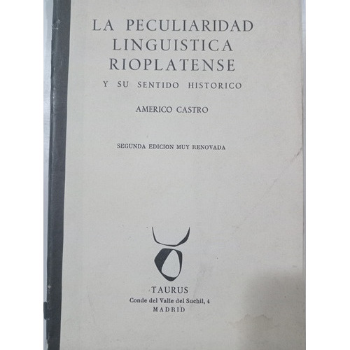La Peculiaridad Lingüística Rioplatense Y Sentido Histórico 