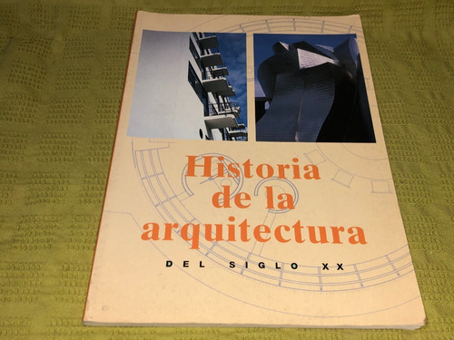 Historia De La Arquitectura Del Siglo Xx - Jurgen Tietz