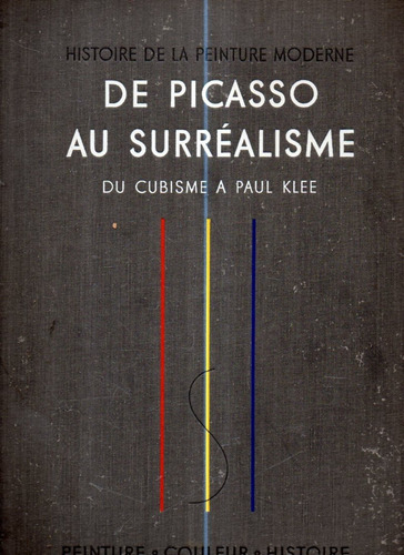 Histoire De La Peinture Moderne De Picasso Au Surrealisme 