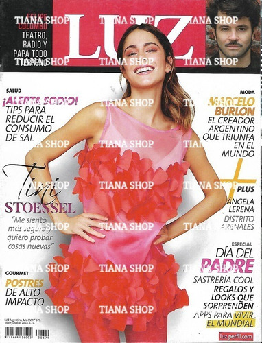 Luz N° 679_junio 2018__tini Stoessel: Tapa/nota/fotos_5 Págs