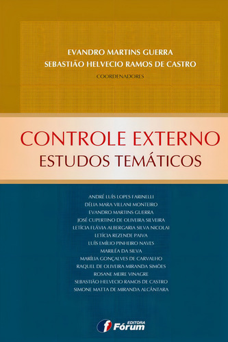 Controle externo - estudos temáticos, de Ramos, Sebastião Helvécio. Editorial Editora Fórum Ltda, capa mole em português, 2012