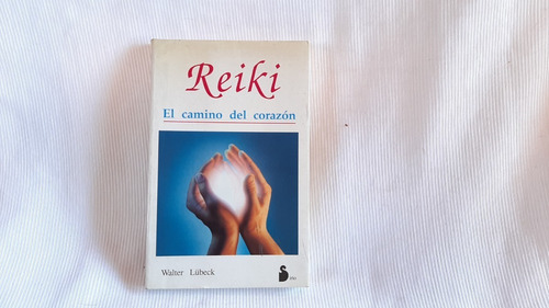 Reiki, El Camino Del Corazón Walter Lubeck Sirio