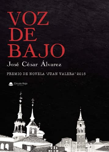 Voz De Bajo: Premio De Novela Juan Valera 2015 (sin Coleccio