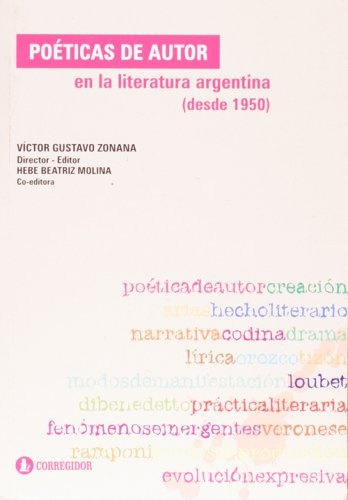 Poeticas De Autor En La Literatura Argentina (desd 1a.ed - V