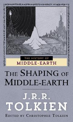 The Shaping Of Middle-earth - J R R Tolkien