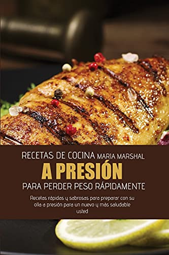 Recetas De Cocina A Presion Para Perder Peso Rapidamente: Re