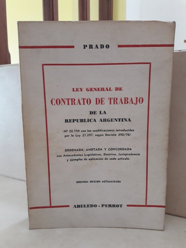 Derecho. Ley General De Contrato De Trabajo. Pedro F. Prado