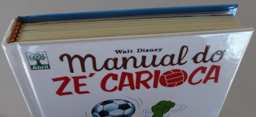 Manual Do Zé Carioca Editora Abril 2018 Capa Dura E Muito Novo (Usado)