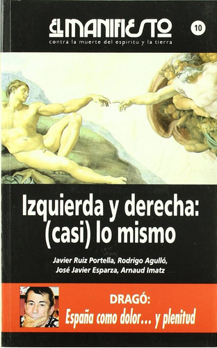 Libro 10 El Manifiesto Izquierda Y Derecha: Casi Lo Mism ...