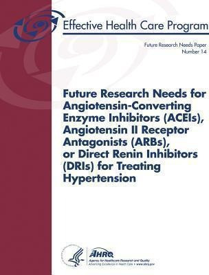 Future Research Needs For Angiotensin-converting Enzyme I...