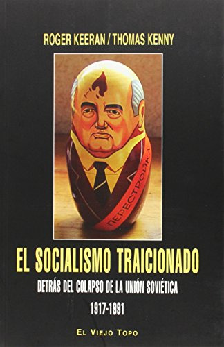 Libro El Socialismo Traicionado  De Keeran R Y Kenny Tho