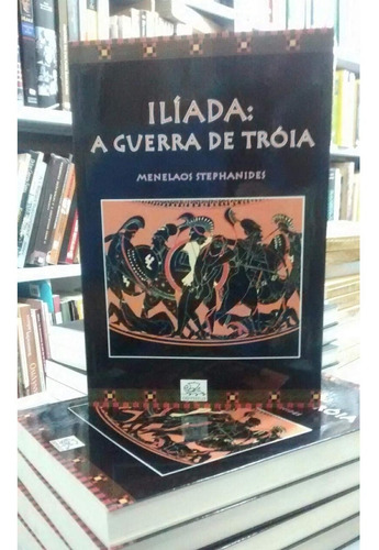Livro Iliada - A Guerra De Troia