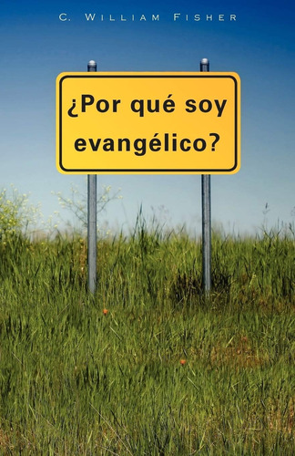 Libro: Por Que Soy Evangelico (edición En Español)