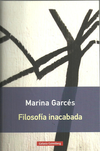 Filosofia Inacabada - Garces, Marina