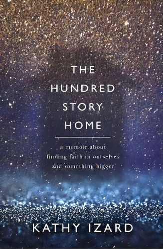 The Hundred Story Home, De Kathy Izard. Editorial Thomas Nelson Publishers, Tapa Blanda En Inglés