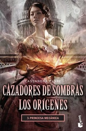 Libro Princesa Mecanica Cazadores De Sombras Los Or Original