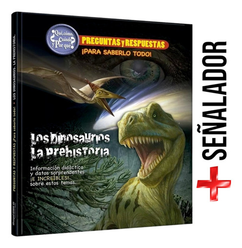 Libro Los Dinosaurios · La Prehistoria · Para Saberlo Todo