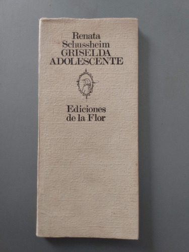 Renata Schussheim Griselda Adolescente - De La Flor 1969