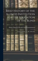 Comprar Libro Brief History Of The Illinois Institution For The E...